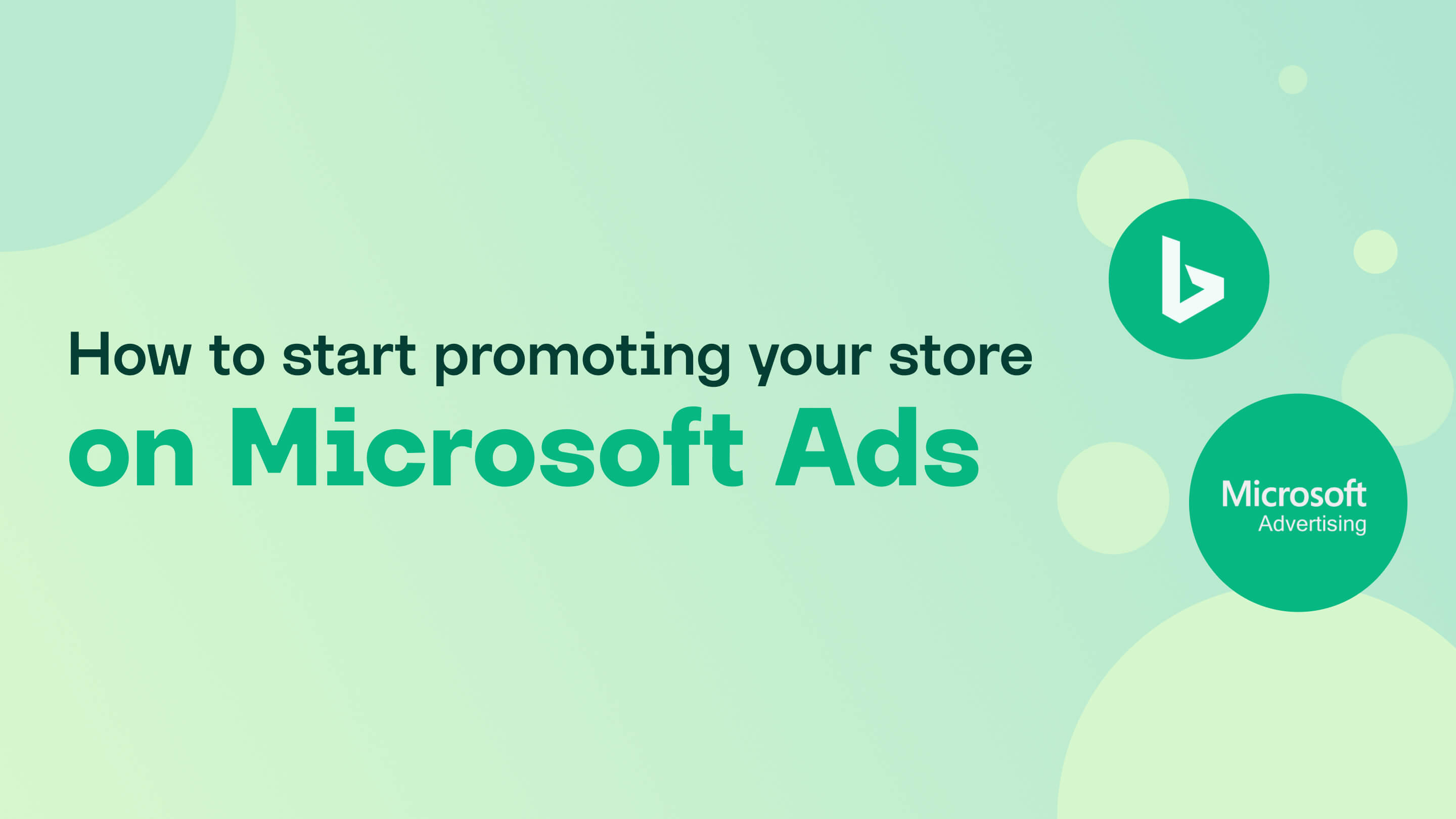     cómo comenzar a promocionar tu tienda en microsoft ads (bing ads) | blog de feeds de compras de mulwi